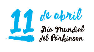 Imagen en la que se lee: '11 de abril: Día Mundial del Parkinson'
